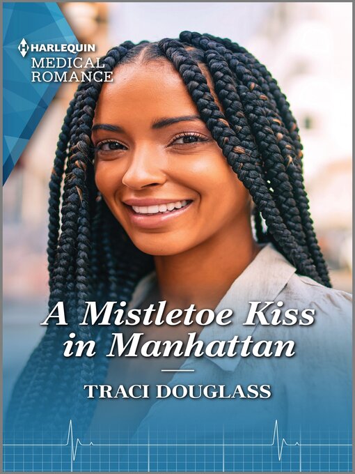 Title details for A Mistletoe Kiss in Manhattan by Traci Douglass - Available